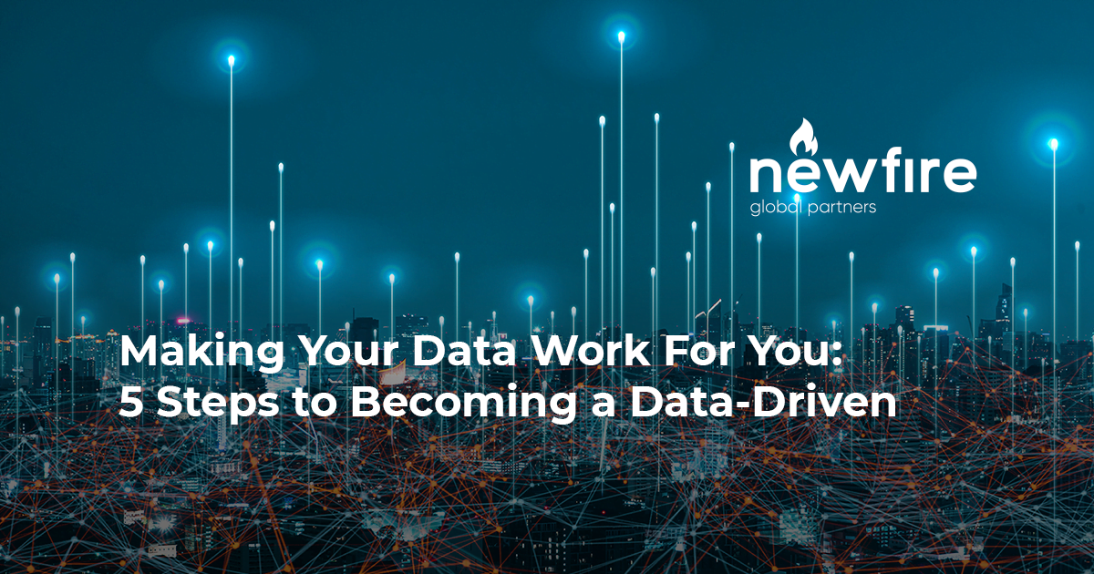Making Your Data Work For You: 5 Steps to Becoming a Data-Driven Organization